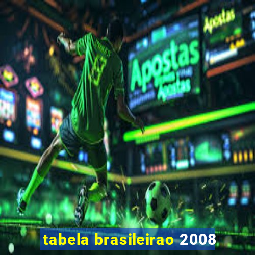 tabela brasileirao 2008